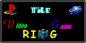 The Video Game Ring -- Click to Join NOW!
